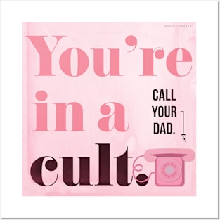 You're in a Cult...Call Your Dad! My Favorite Murder Posters and Art